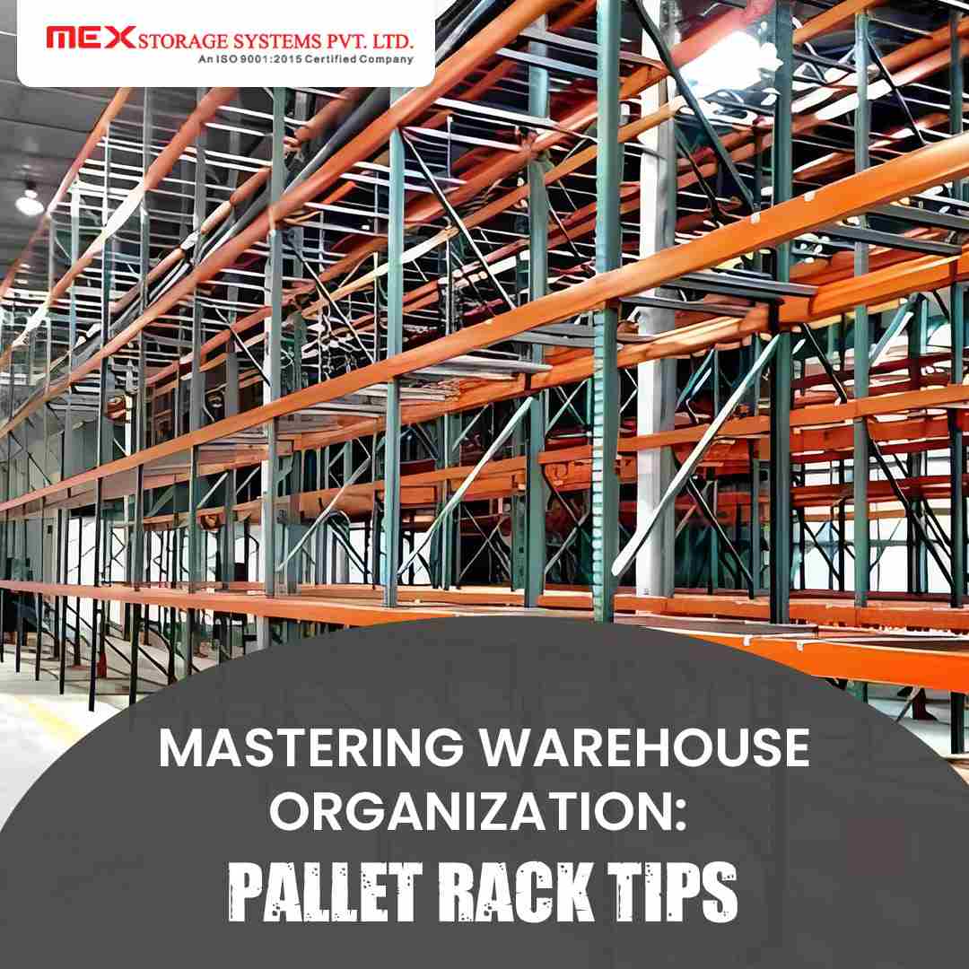 Mastering Warehouse Organization: Pallet Rack Tips